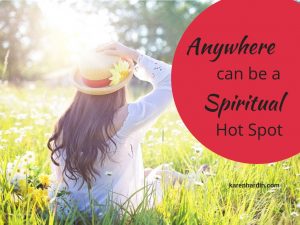 Create Your Own Spiritual Hot Spot