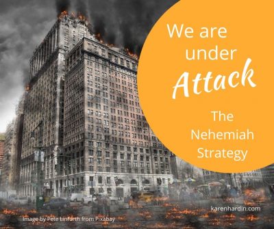 We Are Under Attack - The Nehemiah Strategy