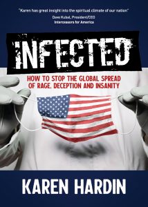 Infected: How to Stop the Global Spread of Rage, Deception and Insanity